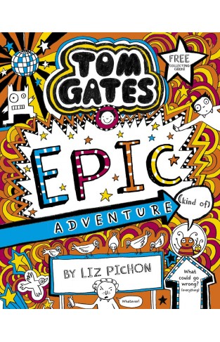 Tom Gates 13: Tom Gates: Epic Adventure