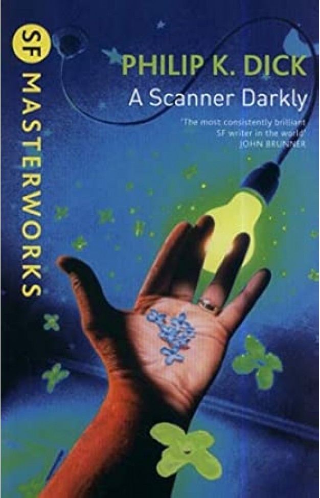 A Scanner Darkly by Philip K. Dick 