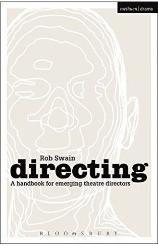 Directing  A Handbook for Emerging Theatre Directors Backstage