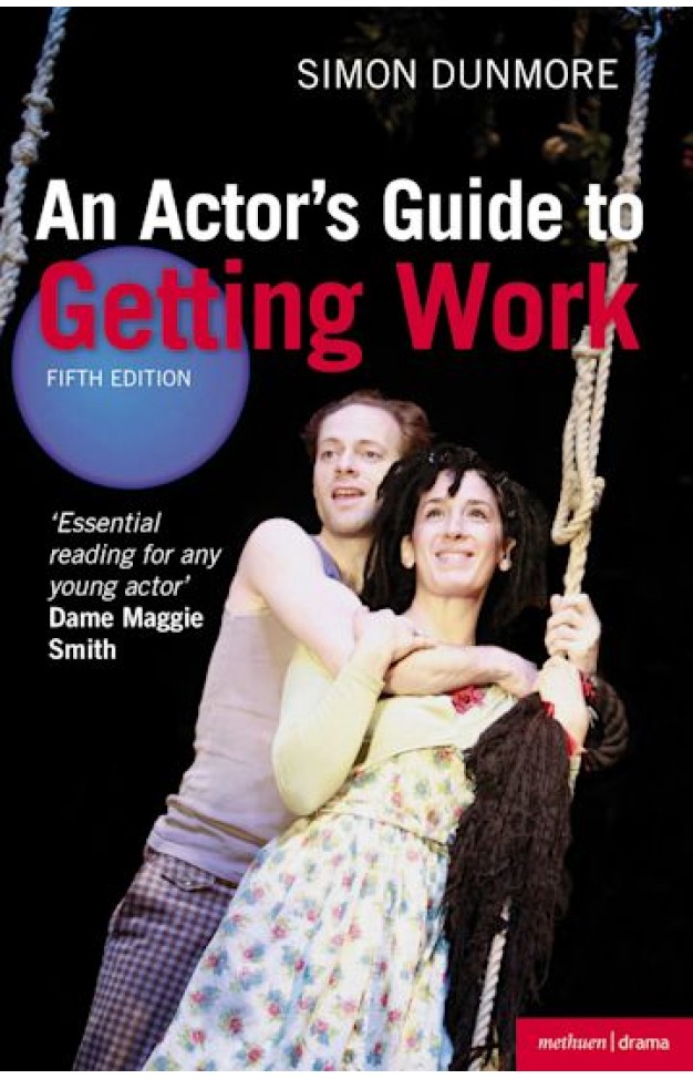 An Actors Guide to Getting Work