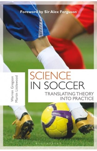Science in Soccer: Translating Theory Into Practice