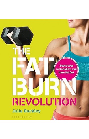 The Fat Burn Revolution - Boost Your Metabolism and Burn Fat Fast