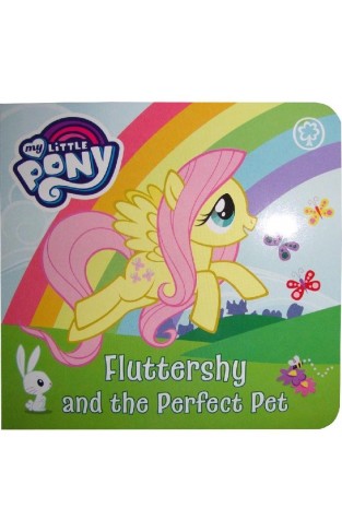 My Little Pony: Fluttershy & the Perfect Pet