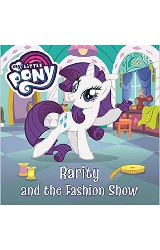 My Little Pony: Rarity & the Fashion Show