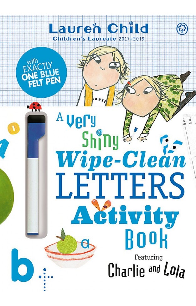 Charlie and Lola: Charlie and Lola A Very Shiny Wipe-Clean Letters Activity Book