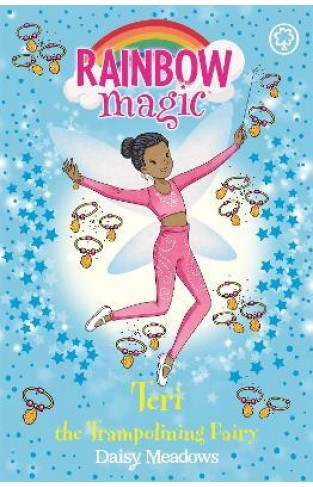 Rainbow Magic: Teri the Trampolining Fairy - The After School Sports Fairies Book 1