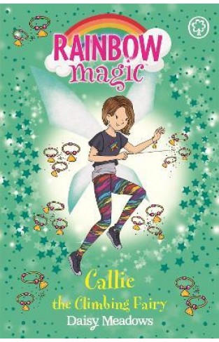 Rainbow Magic: Callie the Climbing Fairy - The After School Sports Fairies Book 4