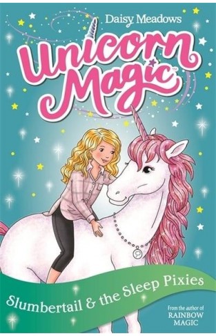 Slumbertail and the Sleep Pixies: Series 2 Book 3 (Unicorn Magic)