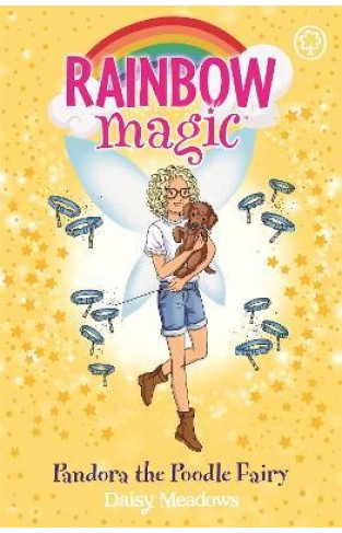 Rainbow Magic: Pandora the Poodle Fairy - Puppy Care Fairies Book 4