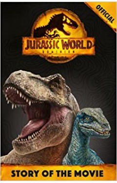 Official Jurassic World Dominion Story of the Movie