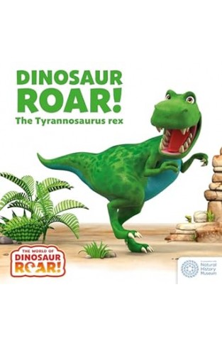 Dinosaur Roar! - The Tyrannosaurus Rex