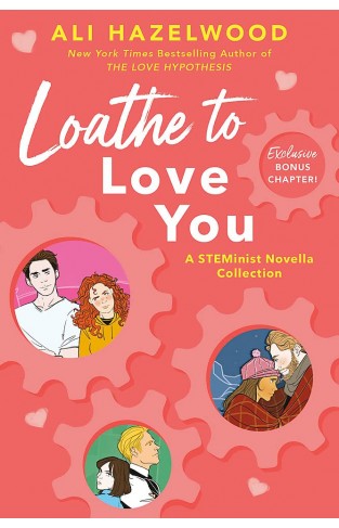 Loathe To Love You: From the bestselling author of The Love Hypothesis