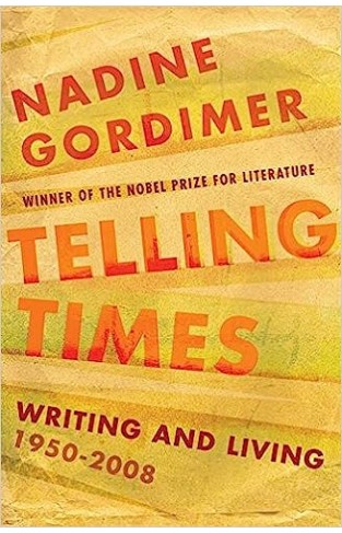 Telling Times - Writing and Living, 1950-2008