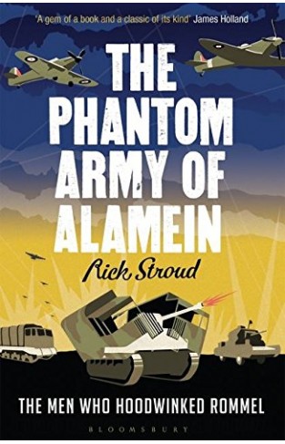 The Phantom Army of Alamein