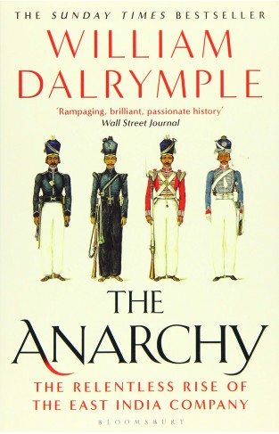 The Anarchy: The Relentless Rise of the East India Company - Paperback 