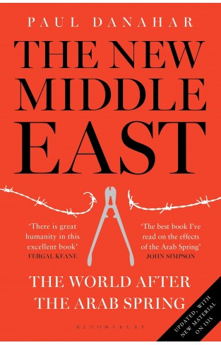 The New Middle East: The World After the Arab Spring