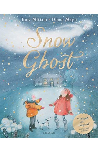 Snow Ghost: The Most Heartwarming Picture Book of the Year