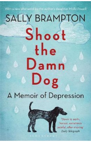 Shoot the Damn Dog - A Memoir of Depression