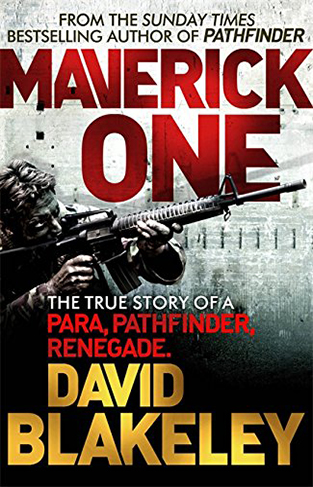 Maverick One: The True Story of a Para, Pathfinder, Renegade