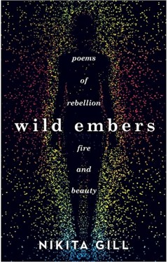 Wild Embers - Poems of Rebellion, Fire and Beauty