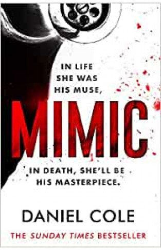 Mimic: A Gripping New Serial Killer Thriller from the Sunday Times Bestselling Author of Mystery and Suspense