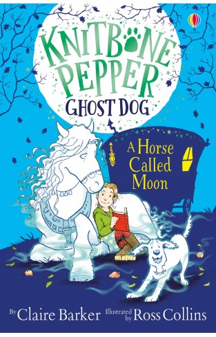 Knitbone Pepper: Ghost Dog and a Horse called Moon