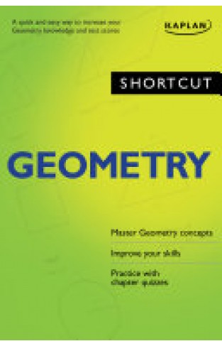 Shortcut Geometry - A quick and easy way to increase your geometry knowledge and test scores