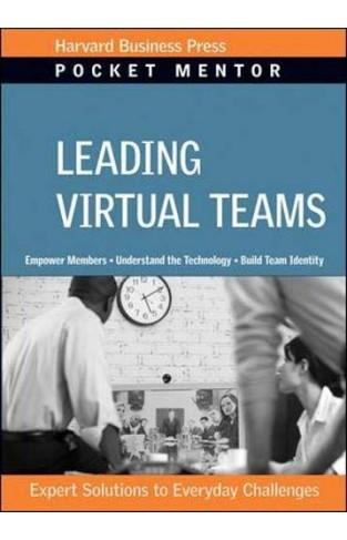 Leading Virtual Teams (Pocket Mentor)