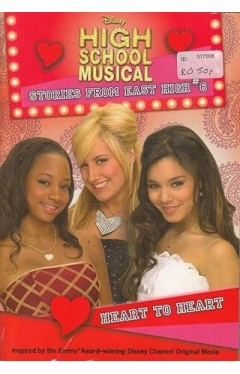 Disney High School Musical: Heart to Heart - #6 - Stories from East High
