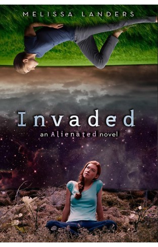 Invaded : An Alienated Novel