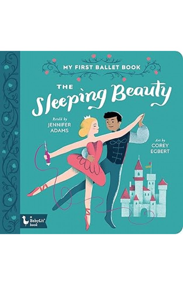 The Sleeping Beauty - My First Ballet Book