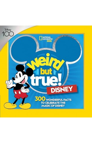 Weird But True! Disney - 300 Wonderful Facts to Celebrate the Magic of Disney