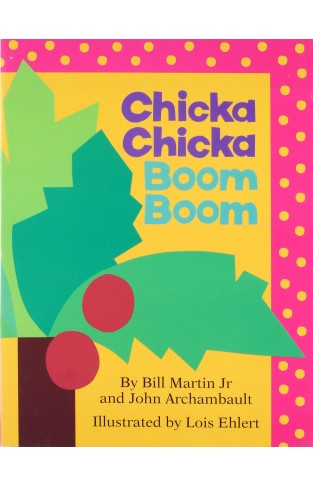 Chicka Chicka Boom Boom (board Book)