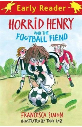 Early Reader Horrid Henry And The Football Fiend 