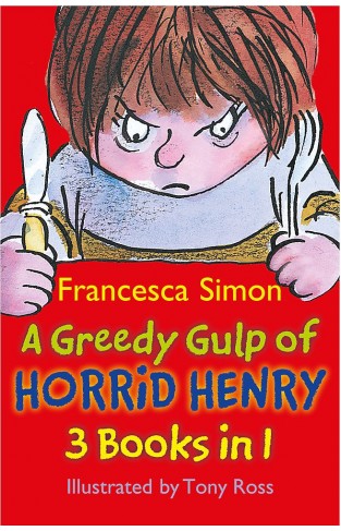 A Greedy Gulp of Horrid Henry