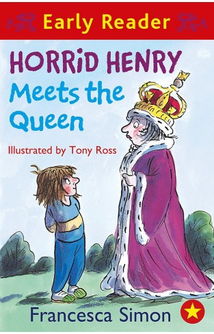 Horrid Henry Meets the Queen Early Reader HORRID HENRY EARLY READER