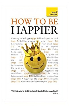 How to Be Happier, 2nd Edition: A Teach Yourself Guide