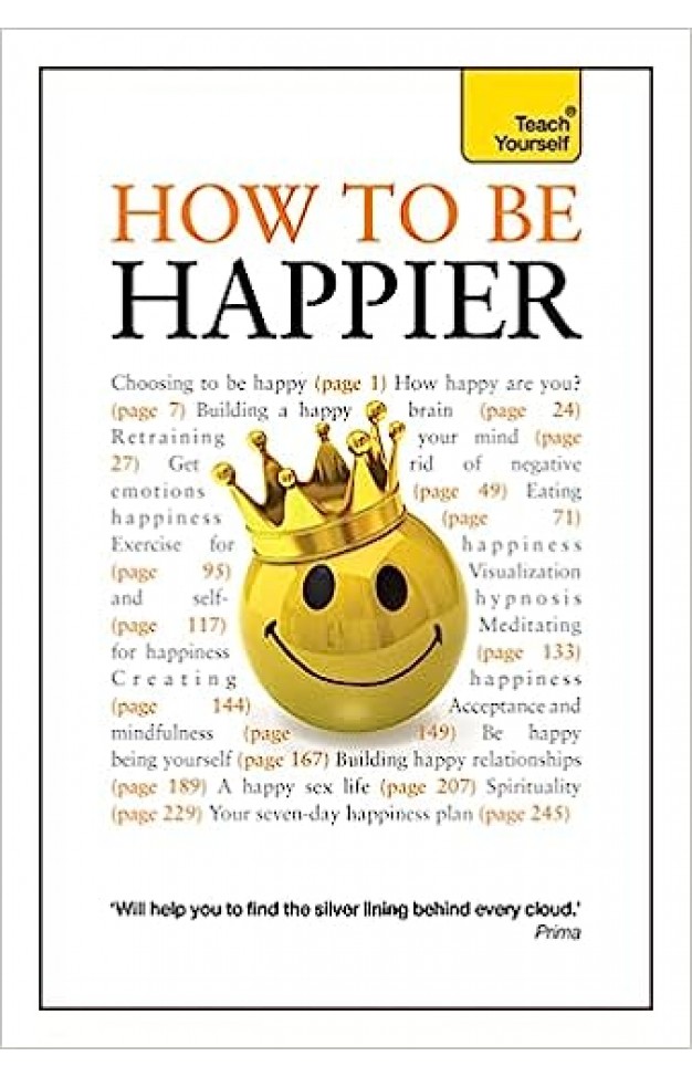 How to Be Happier, 2nd Edition: A Teach Yourself Guide