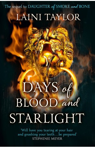 Days of Blood and Starlight: The Sunday Times Bestseller. Daughter of Smoke and Bone Trilogy Book 2