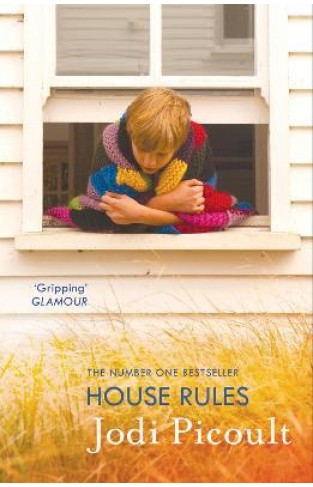 House Rules : the powerful must-read story of a mother's unthinkable choice by the number one bestselling author of A Spark of Light