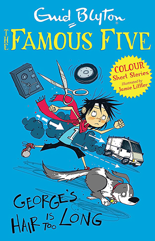Famous Five Colour Short Stories: George's Hair Is Too Long 