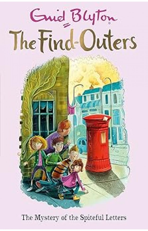 The Find-Outers: The Mystery of the Spiteful Letters: Book 4