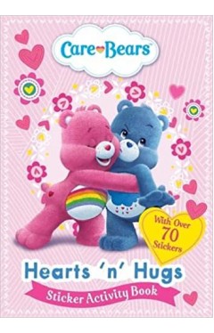 Care Bears: Hearts 'N' Hugs Sticker Activity Book