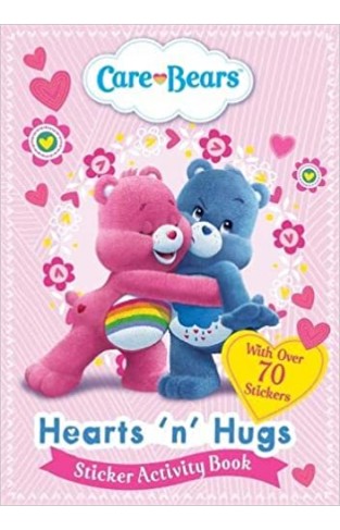 Care Bears: Hearts 'N' Hugs Sticker Activity Book