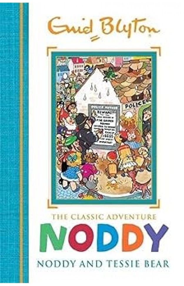 Noddy Classic Storybooks: Noddy and Tessie Bear: Book 9
