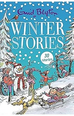 Winter Stories - Contains 25 Classic Tales