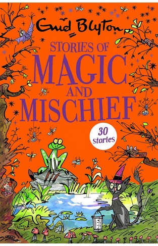 Stories of Magic and Mischief: Contains 30 classic tales 