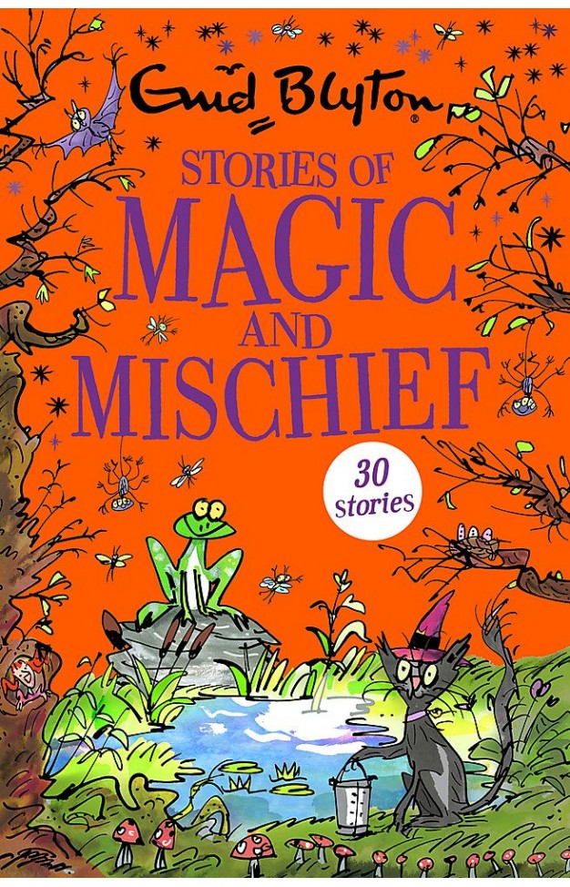 Stories of Magic and Mischief: Contains 30 classic tales 