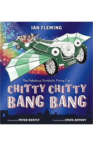 Chitty Chitty Bang Bang - An Illustrated Children's Classic