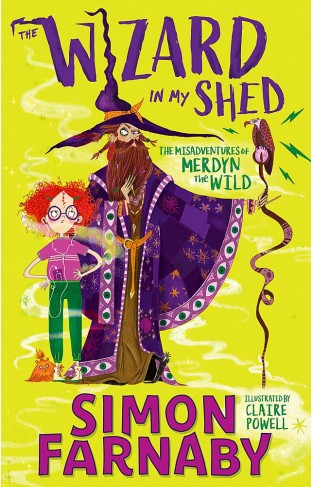 The Wizard in My Shed - The Misadventures of Merdyn the Wild